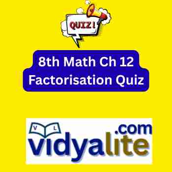 8th Math Ch 12 Factorisation Quiz