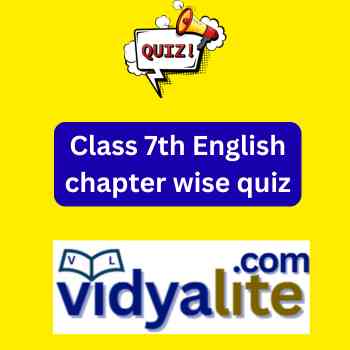 Class 7th English chapter wise quiz