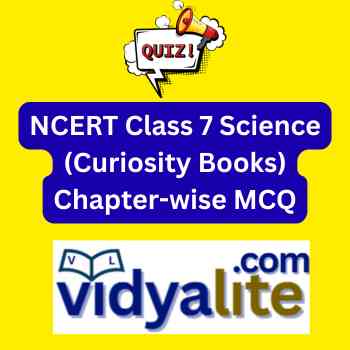 NCERT Class 7 Science (Curiosity Books) Chapter-wise MCQ