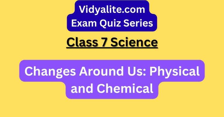 Changes Around Us: Physical and Chemical MCQ: 7th Science Chapter 5