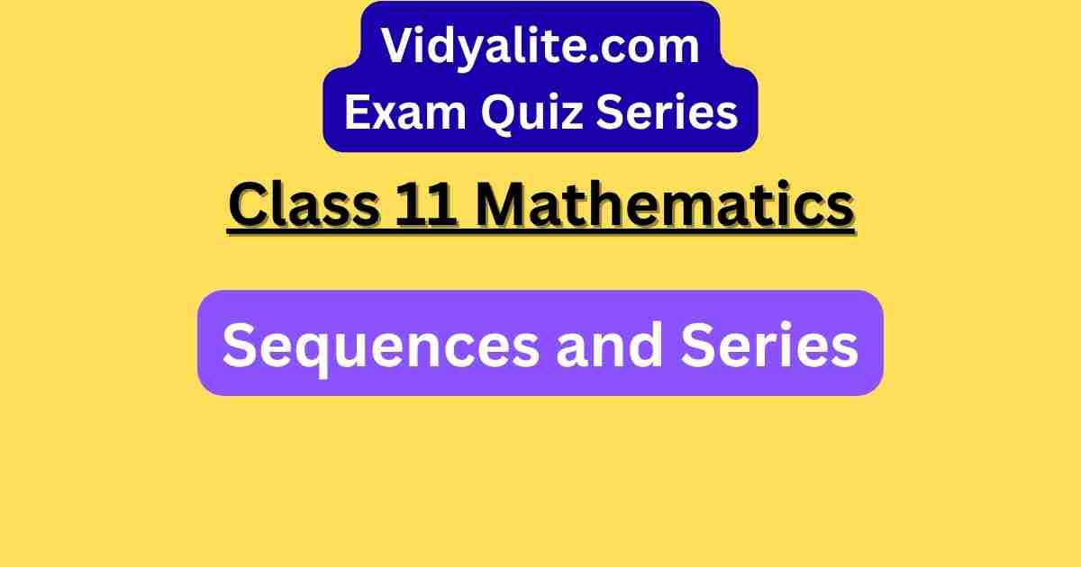 11th Math Sequences and Series MCQ Chapter Quiz: Check knowledge with ...