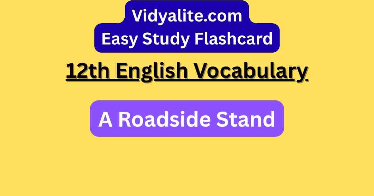 Easy Study: NCERT 12th English Vocabulary: Poem 4 A Roadside Stand ...